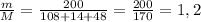 \frac{m}{M} = \frac{200}{108+14+48} = \frac{200}{170} = 1,2