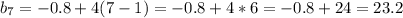 b_{7}=-0.8+4(7-1)=-0.8+4*6=-0.8+24=23.2