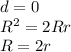 d=0\\&#10;R^2=2Rr\\&#10;R=2r