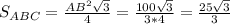 S_{ABC} = \frac{AB^2 \sqrt{3} }{4} = \frac{100 \sqrt{3} }{3*4} = \frac{25\sqrt{3} }{3}