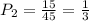 P_2=\frac{15}{45}=\frac13