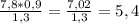 \frac{7,8*0,9}{1,3}= \frac{7,02}{1,3}=5,4