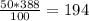 \frac{50*388}{100} =194