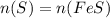 n(S)=n(FeS)