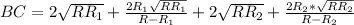 BC=2\sqrt{RR_{1}}+\frac{2R_{1}\sqrt{RR_{1}}}{R-R_{1}}+2\sqrt{RR_{2}}+\frac{2R_{2}*\sqrt{RR_{2}}}{R-R_{2}}