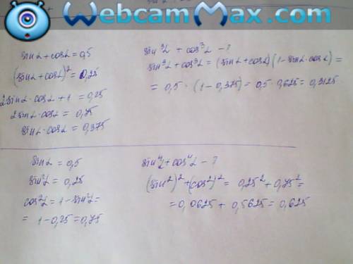 Знаю что sina=0,5 найти sina^4+cosa^4 и зная что sina+cosa=0,5, вычислите sina^3+cosa^3