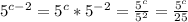 5^{c-2}=5^c*5^{-2}=\frac{5^c}{5^2}=\frac{5^c}{25}