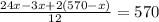 \frac{24x-3x+2(570-x)}{12}=570