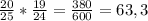 \frac{20}{25}*\frac{19}{24}=\frac{380}{600} =63,3