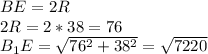 BE=2R\\&#10;2R=2*38=76\\&#10; B_{1}E=\sqrt{76^2+38^2}=\sqrt{7220}