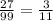 \frac{27}{99}= \frac{3}{11}