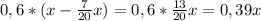 0,6*(x- \frac{7}{20}x)=0,6*\frac{13}{20}x =0,39x