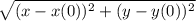 \sqrt{(x-x(0))^2+(y-y(0))^2}