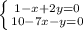 \left \{ {{1-x+2y=0} \atop {10-7x-y=0}} \right.