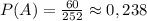 P(A)= \frac{60}{252}\approx0,238