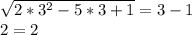 \sqrt{2*3^2-5*3+1}=3-1 \\ 2=2