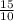 \frac{15}{10}