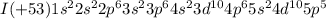 I (+53) 1s^22s^22p^63s^23p^64s^23d^{10}4p^65s^24d^{10}5p^5