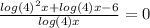 \frac{log(4)^{2}x+log(4)x-6 }{log(4)x} =0