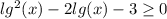 lg^{2}(x)-2lg(x) -3\geq 0