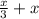 \frac{x}{3} +x