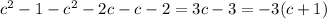 c^{2} -1- c^{2} -2c-c-2=3c-3=-3(c+1)