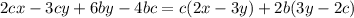 2cx-3cy+6by-4bc=c(2x-3y)+2b(3y-2c)