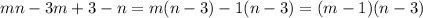 mn-3m+3-n=m(n-3)-1(n-3)=(m-1)(n-3)