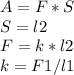 A= F*S \\ S=l2 \\ F=k*l2 \\ k=F1/l1