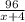 \frac{96}{x+4}