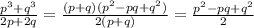 \frac{p^{3}+q^{3}}{2p+2q}= \frac{(p+q)(p^{2}-pq+q^{2})}{2(p+q)}=\frac{p^{2}-pq+q^{2}}{2}