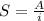 S= \frac{A}{i}