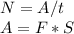 N=A/t \\ A=F*S