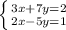 \left \{ {{3x+7y=2} \atop {2x-5y=1}} \right.