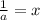 \frac{1}{a} = x