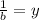 \frac{1}{b} = y