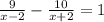 \frac{9}{x-2} - \frac{10}{x+2} =1&#10;