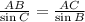 \frac{AB}{\sin C}=\frac{AC}{\sin B}