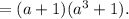 =(a+1)(a^{3}+1).