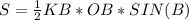 S= \frac{1}{2} KB*OB*SIN( B)