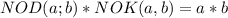 NOD(a;b)*NOK(a,b)=a*b