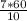 \frac{7*60}{10}