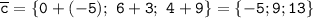 \tt\overline{c}=\{0+(-5); \ 6+3; \ 4+9\}=\{-5;9;13\}