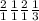 \frac{2}{1} \frac{1}{1} \frac{2}{1} \frac{1}{3}