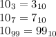 10_3 = 3_{10} \\&#10;10_7 = 7_{10} \\&#10;10_{99} = 99_{10} \\