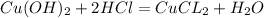 Cu(OH)_2 + 2HCl = CuCL_2 + H_2O