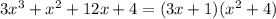 3x^3+x^2+12x+4=(3x+1)(x^2+4)\\&#10;