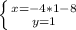 \left \{ {{x=-4*1-8} \atop {y=1}} \right.