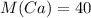 M(Ca)=40