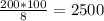 \frac{200*100}{8} =2500